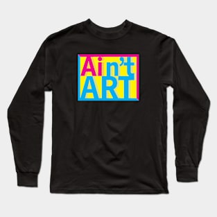 AiN'T Long Sleeve T-Shirt